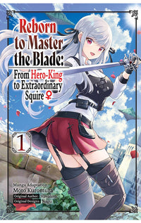 Reborn to Master the Blade From Hero-King to Extraordinary Squire Manga vol 01 tp