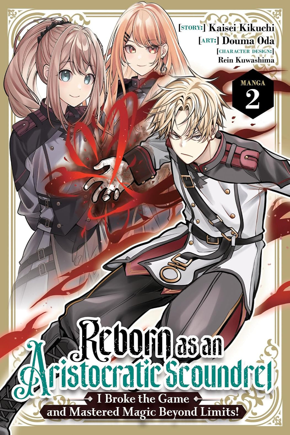 Reborn as an Aristocratic Scoundrel, I Broke the Game and Mastered Magic Beyond Limits! vol 02 (manga)