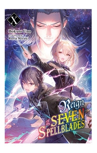 Reign of the Seven Spellblades vol 10 Light Novel
