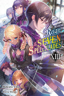 Reign of the Seven Spellblades vol 13 (light novel)