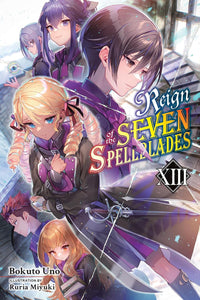 Reign of the Seven Spellblades vol 13 (light novel)