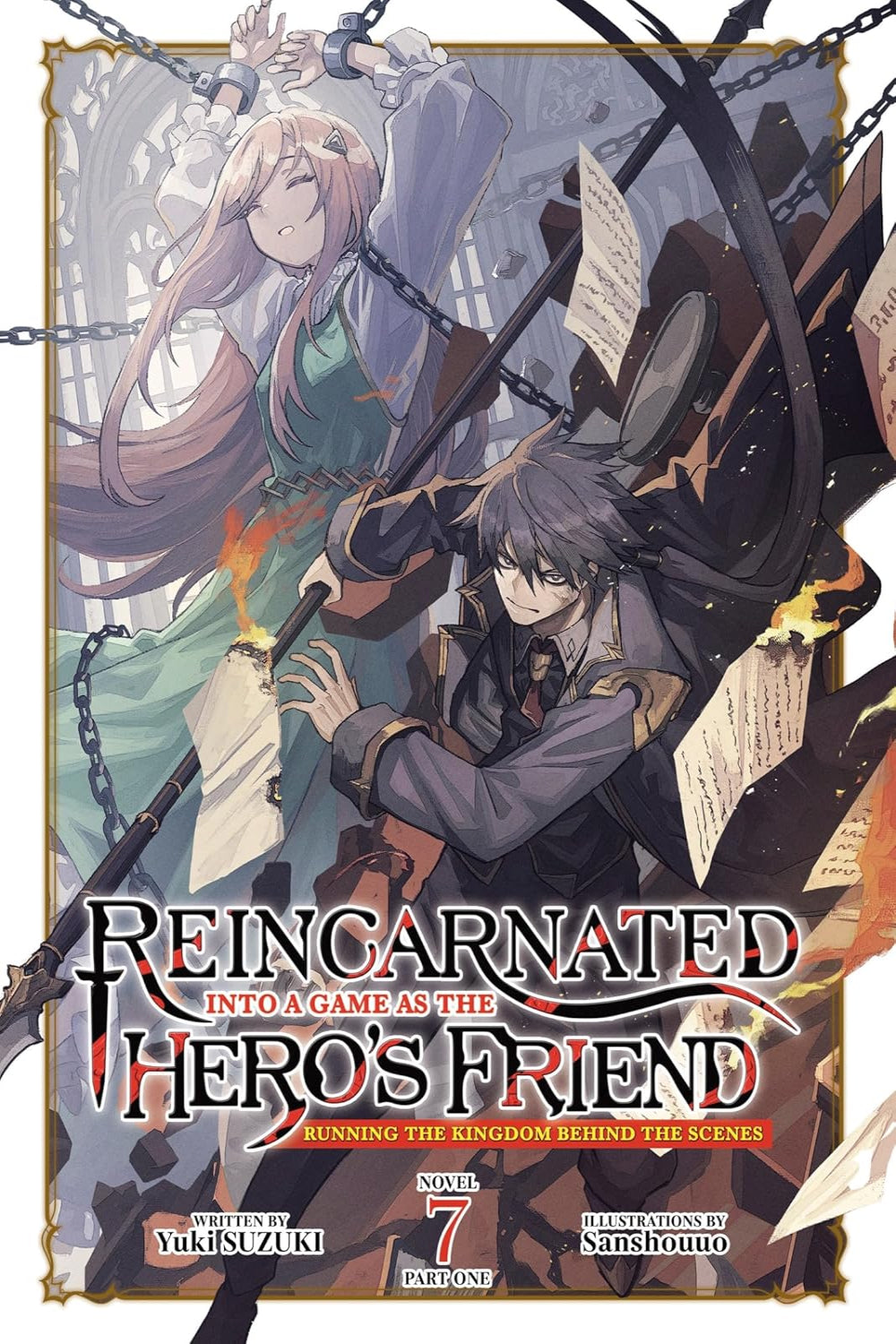 Reincarnated Into a Game as the Hero's Friend: Running the Kingdom Behind the Scenes vol 07: Part 1 (light novel)