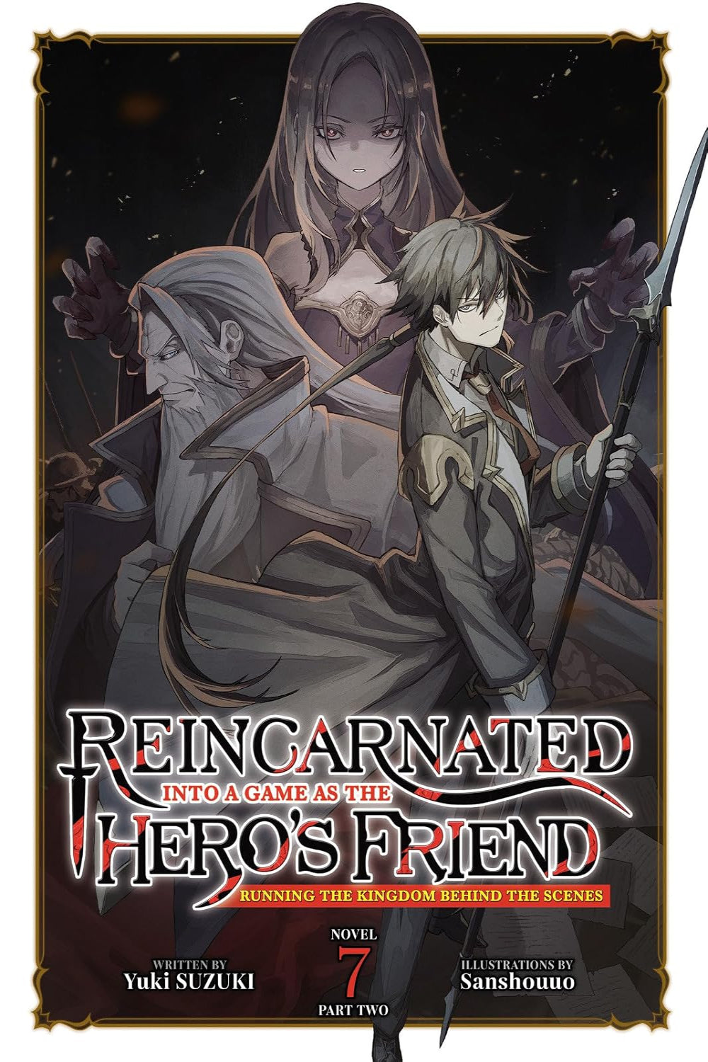 Reincarnated Into a Game as the Hero's Friend: Running the Kingdom Behind the Scenes vol 07: Part 2 (light novel)