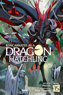 Reincarnated as a Dragon Hatchling vol 15 (light novel)