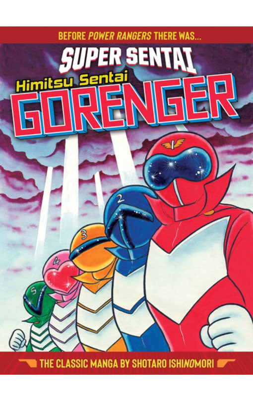 SUPER SENTAI: Himitsu Sentai Gorenger The Classic Manga Collection HC