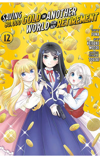 Saving 80,000 Gold in Another World for My Retirement vol 12 (manga)