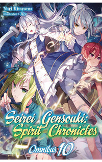 Seirei Gensouki Spirit Chronicles Omnibus Light Novel vol 10