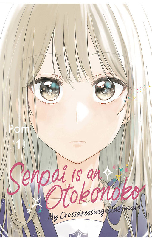Senpai is an Otokonoko My Crossdressing Classmate vol 01