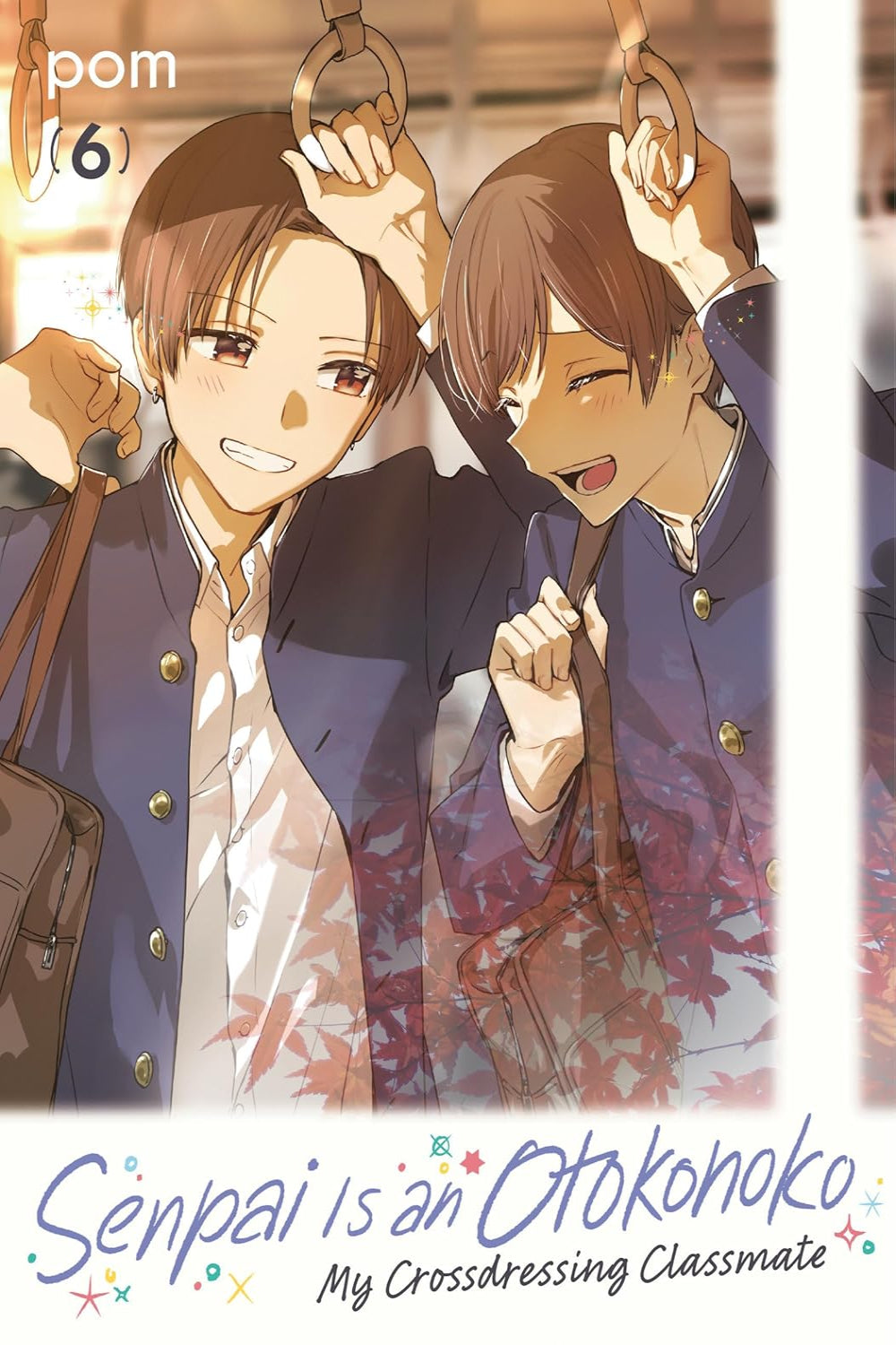 Senpai is an Otokonoko: My Crossdressing Classmate vol 06