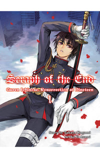 Seraph of the End Guren Ichinose, Resurrection at Nineteen vol 01 (novel)