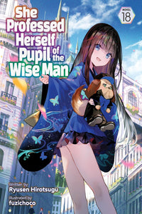 She Professed Herself Pupil of the Wise Man vol 18 (light novel)