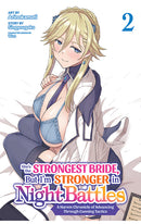 She's the Strongest Bride, but I'm Stronger in Night Battles (Manga) vol 02