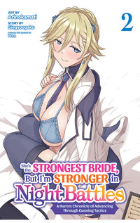She's the Strongest Bride, but I'm Stronger in Night Battles (Manga) vol 02