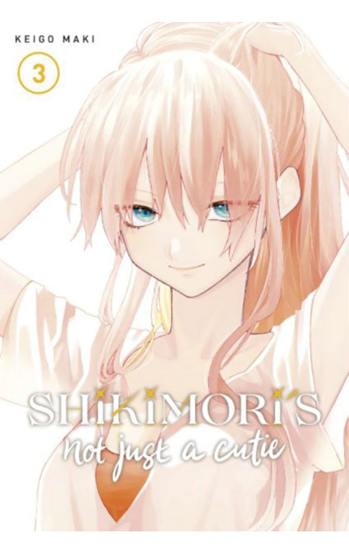 Shikimori's Not Just a Cutie vol 03