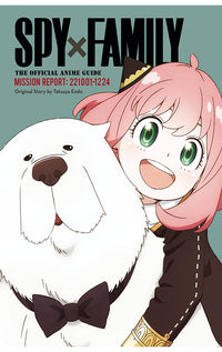 Spy x Family The Official Anime Guide Mission Report 221001-1224 vol 02