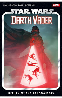 Star Wars Darth Vader by Greg Pak vol 06 Return of the Handmaidens tp
