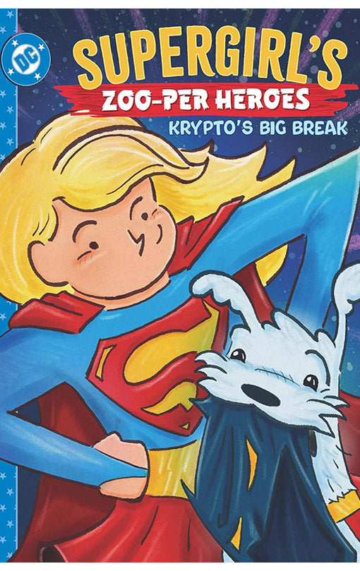 Supergirl's Zoo-per Heroes Krypto's Big Break hardcover