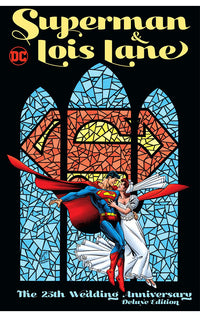 Superman &amp; Lois Lane The 25th Wedding Anniversary Deluxe Edition hardcover
