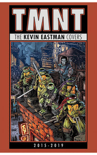 Teenage Mutant Ninja Turtles The Kevin Eastman Covers (2015-2019) hardcover