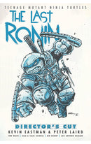 Teenage Mutant Ninja Turtles: The Last Ronin Director's Cut Hardcover