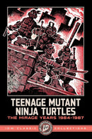 Teenage Mutant Ninja Turtles: The Mirage Years 1984-1987--IDW Classic Collections tp