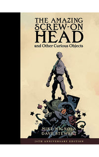 The Amazing Screw-On Head and Other Curious Objects (Anniversary Edition) Hardcover