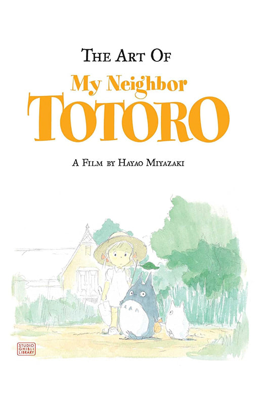 The Art of My Neighbor Totoro: A Film by Hayao Miyazaki Hardcover