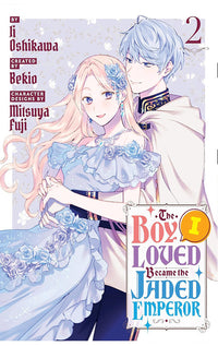 The Boy I Loved Became the Jaded Emperor vol 02