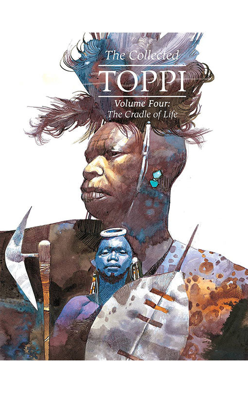 The Collected Toppi vol 4: The Cradle of Life HC