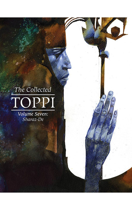 The Collected Toppi vol 7: Sharaz-De HC