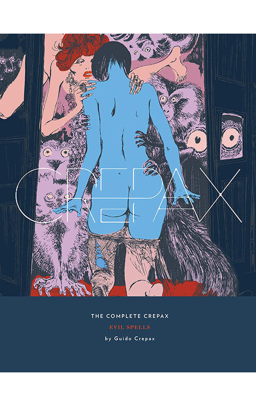 The Complete Crepax Evil Spells Volume 03 Hardcover