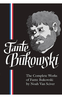 The Complete Works of Fante Bukowski HC