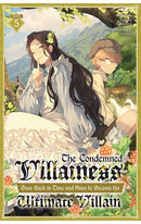 The Condemned Villainess Goes Back in Time and Aims to Become the Ultimate Villain (Light Novel) vol 05