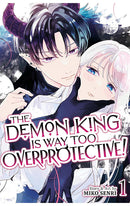 The Demon King is Way Too Overprotective! vol 01