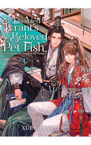 The Disabled Tyrant's Beloved Pet Fish Canji Baojun De Zhangxin Yu Chong vol 04 (novel)