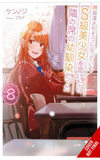 The Girl I Saved on the Train Turned Out to be my Childhood Friend vol 08 (light novel)