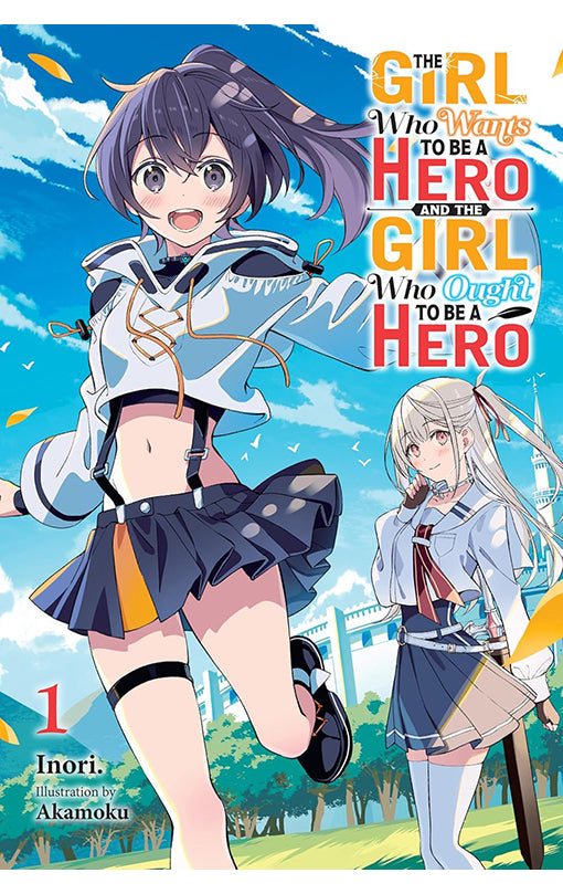 The Girl Who Wants to Be a Hero and the Girl Who Ought to Be a Hero vol 01