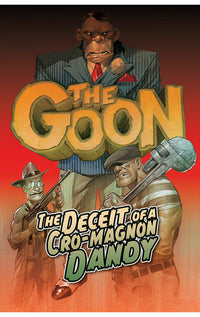 The Goon vol 02 The Deceit of a Cro-Magnon Dandy tp