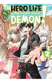 The Hero Life of a (Self-Proclaimed) Mediocre Demon! vol 02