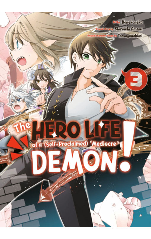 The Hero Life of a (Self-Proclaimed) Mediocre Demon! vol 03