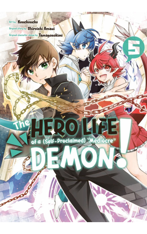 The Hero Life of a (Self-Proclaimed) Mediocre Demon! vol 05
