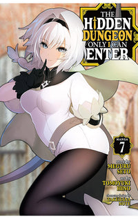 The Hidden Dungeon only I can Enter (Light Novel) vol 07