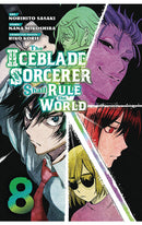 The Iceblade Sorcerer Shall Rule the World vol 08