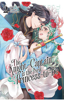 The Knight Captain is the New Princess-to-Be vol 02