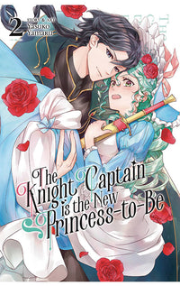 The Knight Captain is the New Princess-to-Be vol 02