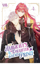 The Margrave's Daughter &amp; the Enemy Prince vol 04
