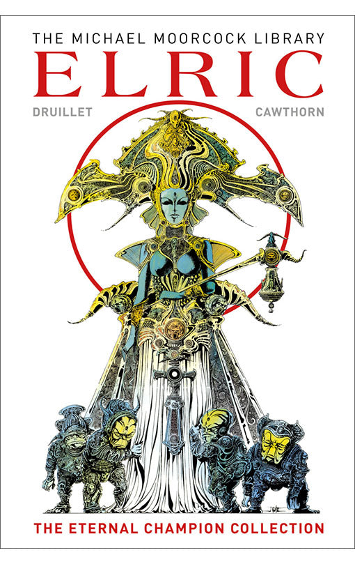 The Michael Moorcock Library: Elric - The Eternal Champion HC