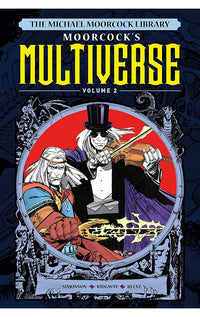 The Michael Moorcock Library The Multiverse Vol.2 HC