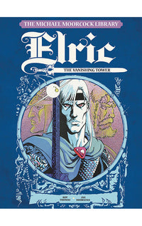 The Michael Moorcock Library vol 05 Elric: The Vanishing Tower HC