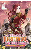 The Most Heretical Last Boss Queen From Villainess to Savior Light Novel vol 05